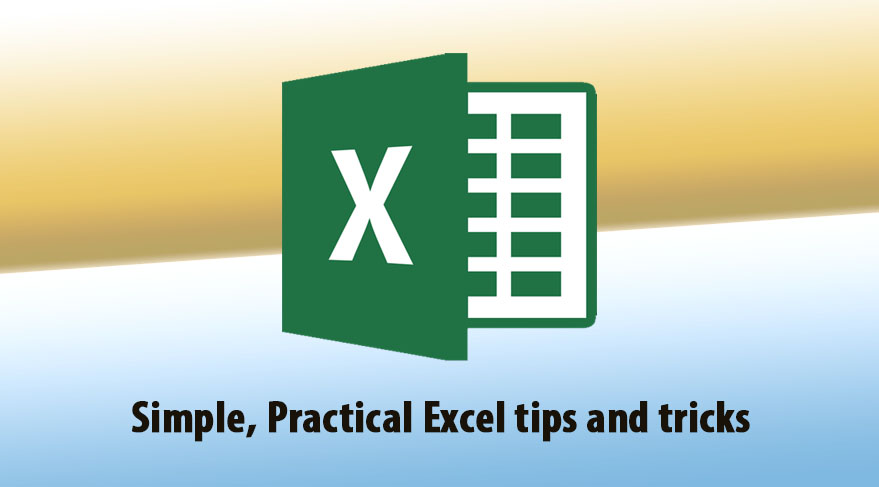 Practical and Simple Excel tips that save the day